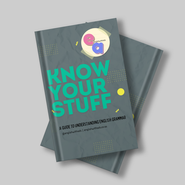 Know Your Stuff: A Guide to Understanding English Grammar.